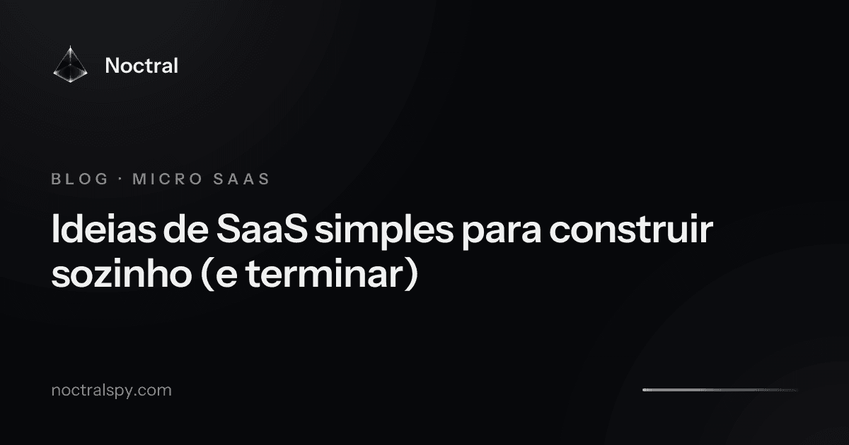 Ideias de SaaS simples para construir sozinho (e terminar)
