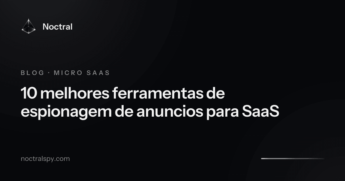 10 melhores ferramentas de espionagem de anuncios para SaaS