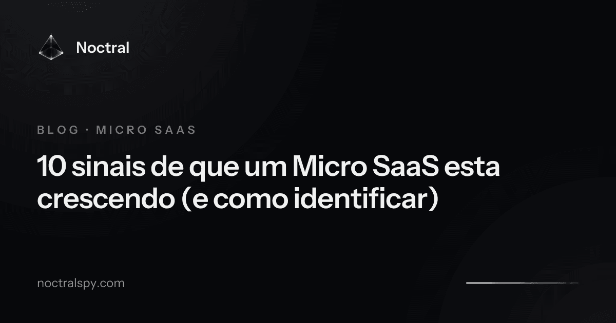 10 signs a Micro SaaS is growing (and how to spot them)